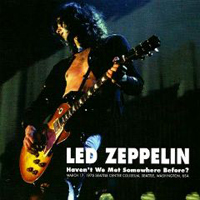 Led Zeppelin - Haven't We Met Somewhere Before? (Seatle Center Couseum, Seatle, Washington, USA - March 17, 1975: CD 1)