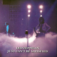 Led Zeppelin - 1977.06.27 - The Complete 1977 LA Forum Tapes: Just Can't Be Satisfied - The Forum, Inglewood, CA, USA (CD 18)