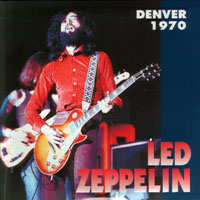Led Zeppelin - 1970.03.25 - Denver '70 - Denver Coliseum, Denver, CO, USA (CD 2)