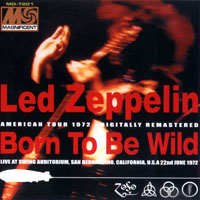 Led Zeppelin - 1972.06.22 - Born To Be Wild - Swing Auditorium, San Bernadino, CA, USA (CD 1)