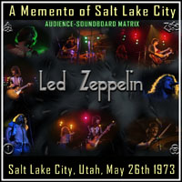Led Zeppelin - 1973.05.26 - A Memento Of Salt Lake City - Salt Lake City, UT, USA  (CD 1)