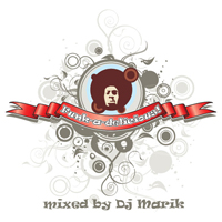 DJ Marik - Funk-A-Delicious
