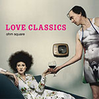 Ohm Square - Love Classics