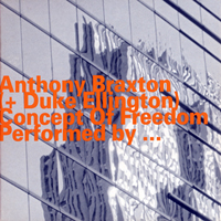 Anthony Braxton Quartet - Concept Of Freedom (Split)