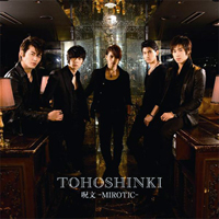 Tohoshinki - Jumon -MIROTIC- (Maxi-Single)