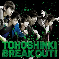 Tohoshinki - Break Out! (Single)