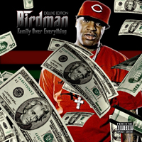 Birdman - Family Over Everything (Deluxe Edition)