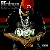 Birdman - Family Over Everything
