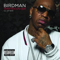 Birdman - Written On Her (Promo Single) (Split)