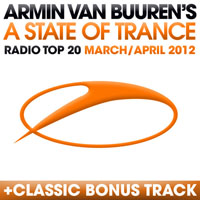 Armin van Buuren - A State of Trance: Radio Top 20 - March, April 2012 (CD 1)