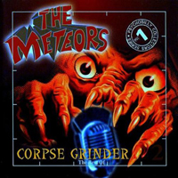 Meteors - Corpse Grinder 2 (The Best Of)