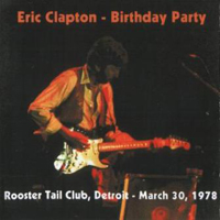 Eric Clapton - Birthday Party (Live In Detroit)