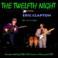 Eric Clapton - The Twelfth Night (Split) (CD 2)