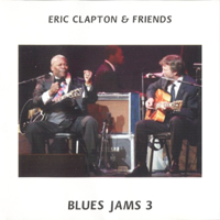 Eric Clapton - Eric Clapton and Friends: Blues Jams 3