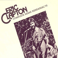 Eric Clapton - 1975.06.11 Complete Miami Rehearsal - Criteria Recording Studios, Miami, Florida (Cd 1)