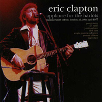 Eric Clapton - 1977.04.28 Applause For The Harlots - Hammersmith Odeon, London, England (CD 1)