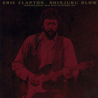 Eric Clapton - 1981.12.09 Shinjuku Blow - Shinjyuku Kouseinenkin Kaikan, Tokyo, Japan (CD 1)