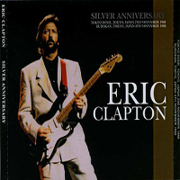 Eric Clapton - 1988.11.02 & 04 Silver Anniversary - Tokyo Dome & Budokan Hall, Tokyo, Japan (CD 2)