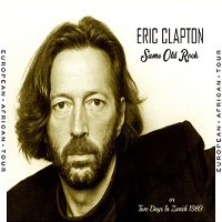 Eric Clapton - 1989.07.09 & 10 Same Old Rock - Hallenstadion, Zurich, Switzerland (CD 4)