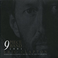 Eric Clapton - 1991.02.13-15 9 Piece Band Volume 1 - Royal Albert Hall, London UK (CD 1)