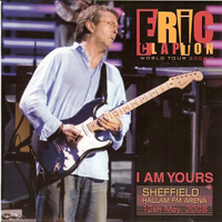Eric Clapton - 2006.05.12 I Am Yours - Hallam FM Arena, Sheffield, UK (CD 2)