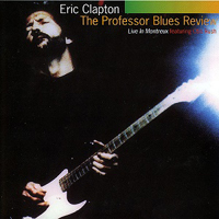 Eric Clapton - 1986.07.10 - The Professor Blues Review - Montreux, Switzerland (with Otis Rush)