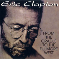 Eric Clapton - 1994.11.07 - From The Cradle To The Fillmore West - Fillmore, San Francisco, CA (CD 1)