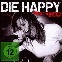 Die Happy (DEU) - Most Wanted (1993-2009)