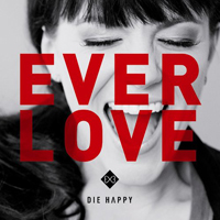 Die Happy (DEU) - Everlove