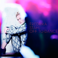 Fredrika Stahl - Off to Dance