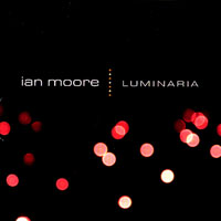 Ian Moore - Luminaria