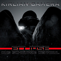 Kirlian Camera - Eclipse: Das Schwarze Denkmal (CD 1)