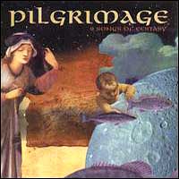 Pilgrimage - Pilgrimage: 9 Songs of Ecstasy