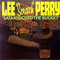 Lee Perry and The Upsetters - Satan Kicked the Bucket