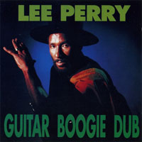 Lee Perry and The Upsetters - Guitar Boogie Dub