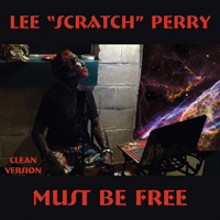 Lee Perry and The Upsetters - Must Be Free