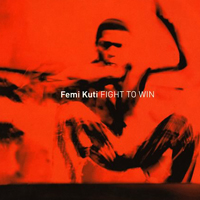Femi Kuti - Fight to Win (Bonus CD)