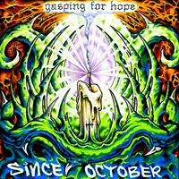 Since October - Grasping For Hope