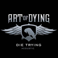 Art Of Dying - Die Trying (Single)