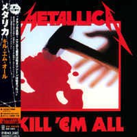 Metallica - Kill 'em All (2006 Japan Cardboard Sleeve Limited Release)