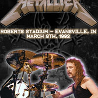 Metallica - 1992.03.08 - Roberts Stadium, Evansville (CD 1)