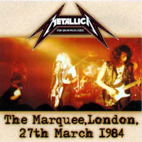 Metallica - 1984.03.27 - London, England