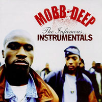 Mobb Deep - The Infamous... Instrumentals