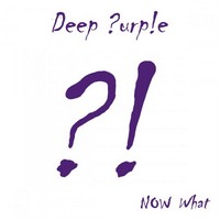 Deep Purple - Now What!? (Limited Edition)
