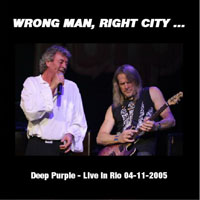 Deep Purple - 2005.11.04 - Wrong Man, Right City... - Rio de Janeiro, Brazil (CD 1)