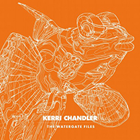 Kerri Chandler - The Watergate Files (EP)