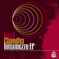 Kerri Chandler - Intermezzo (EP)