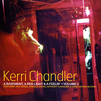 Kerri Chandler - A Basement, a Red Light & a Feelin', Vol. 2 (CD 2: Continous Mix)