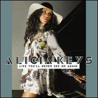 Alicia Keys - Like You Never See Me Again (Single)