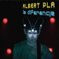 Albert Pla - La Diferencia